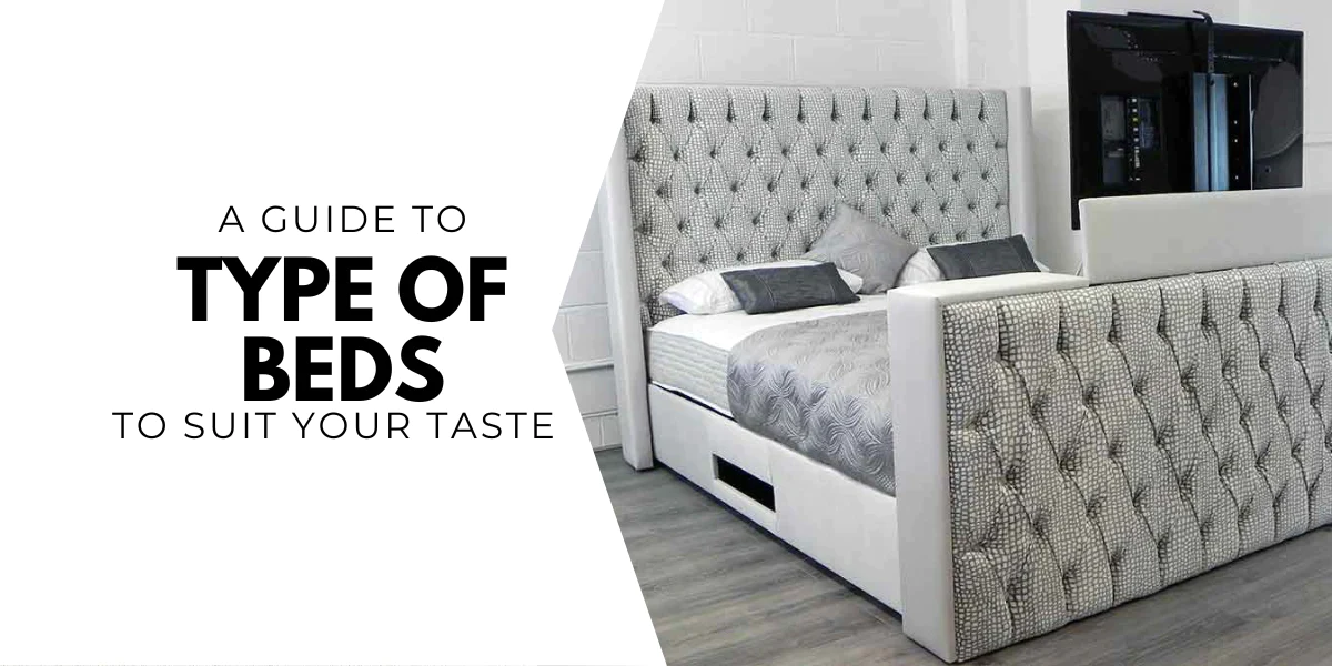 A Guide To Types Of Beds To Suit Your Taste Featured Image