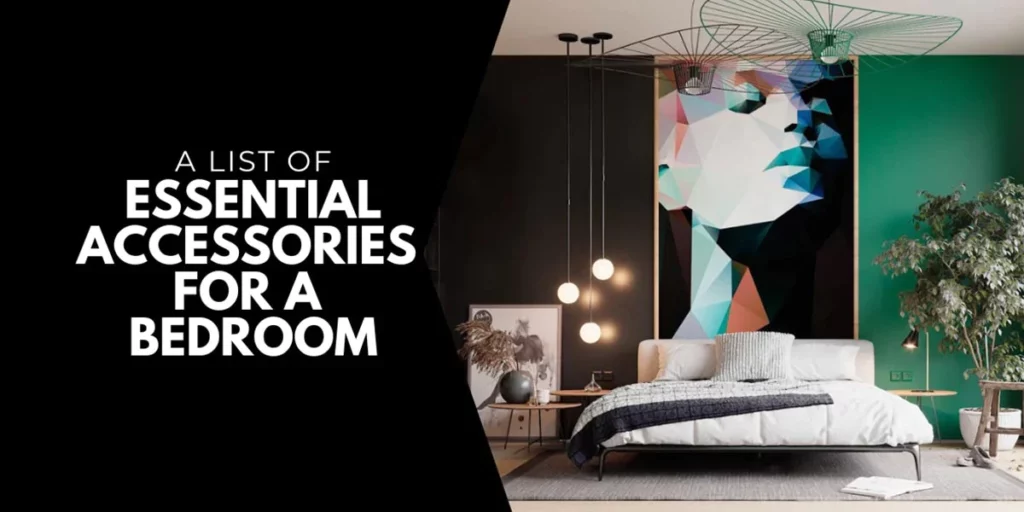 A List Of Essential Accessories For A Bedroom