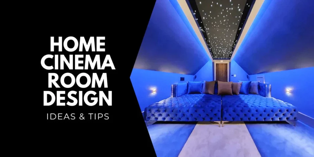 Home Cinema Room Design Ideas and Tips