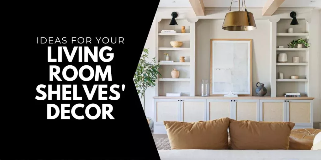 Ideas for Your Living Room Shelves Decor