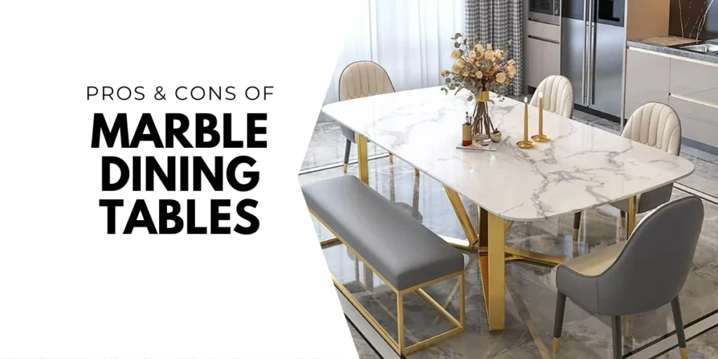 Pros and Cons of Marble Dining Tables