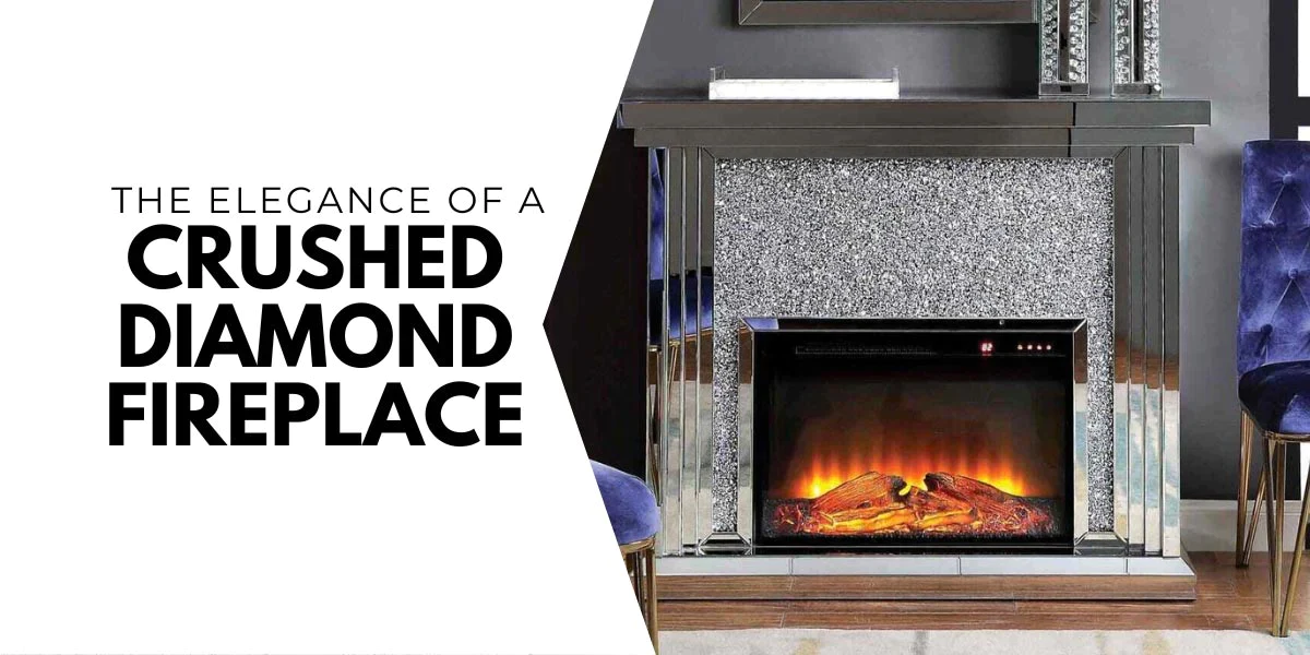 The Elegance Of A Crushed Diamond Fireplace Featured Image 1