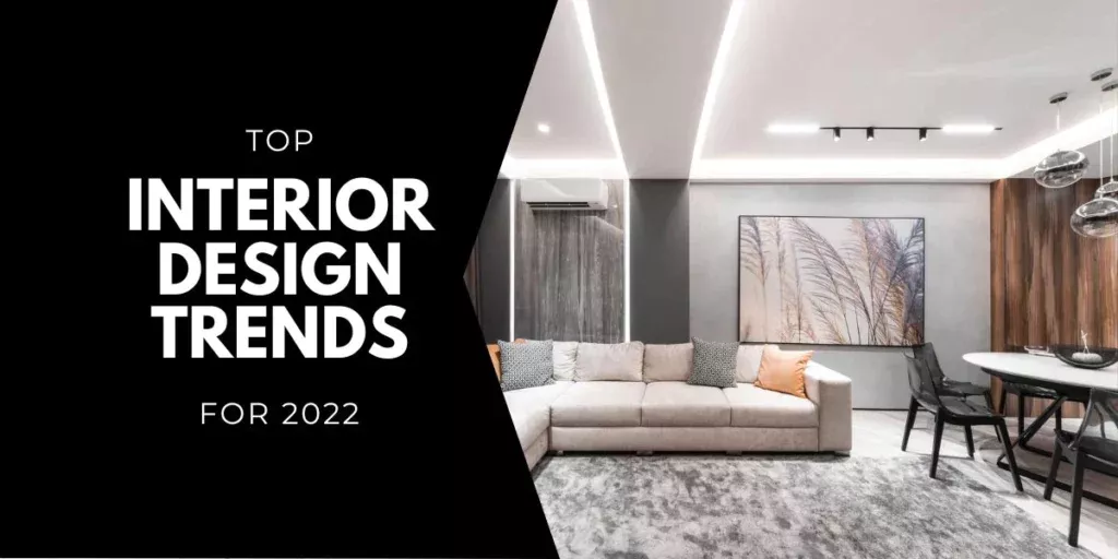 Top Interior Design Trends for 2022