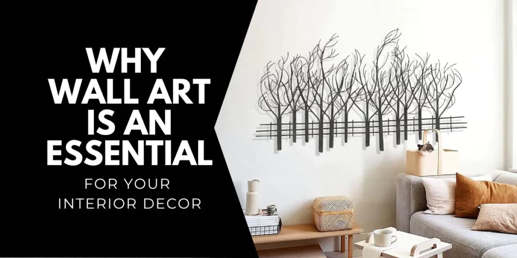 Why Wall Art is an Essential for Your Interior Decor Text