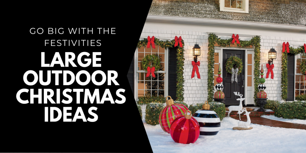 large outdoor christmas decorations