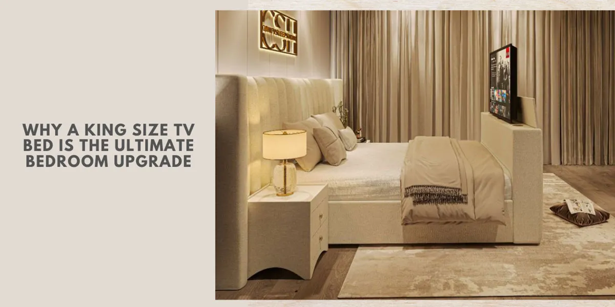 Why A King Size TV Bed Is The Ultimate Bedroom Upgrade Featured Image